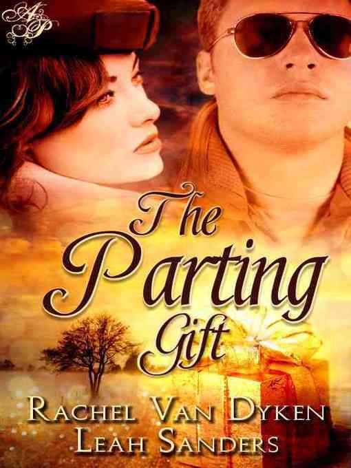 Title details for The Parting Gift by Rachel Van Dyken - Available